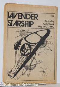 Lavender Starship: Ohio Gay Pride Week May 15-21, 1972 by Coverdale, John, Patricia Callahan, Ed DiPesa, David Treadwell, et al - 1972