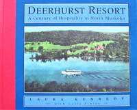 image of Deerhurst Resort. A Century of Hospitality in North Muskoka