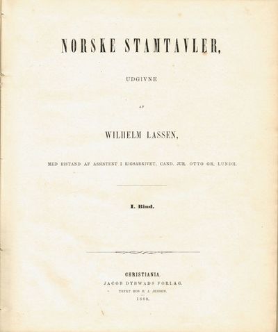 Norske stamtavler, udgivne af … med Bistand af … cand. jur. Otto Gr. Lundh. 1. Bind [alt som kom]. (photo 2)