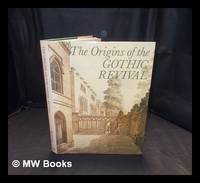 The origins of the Gothic revival / Michael McCarthy