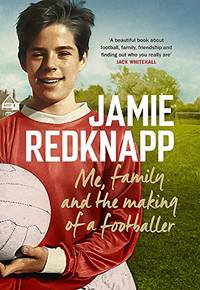 Me, Family and the Making of a Footballer: The warmest, most charming memoir of the year