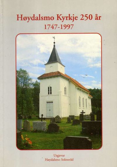 Høydalsmo Kyrkje 250 år 1747-1997