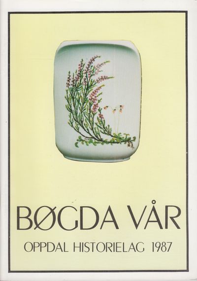 Bøgda vår 1987. Årsskrift for lokalhistorie.…
