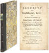The Security of Englishmen's Lives: Or the Trust, Power and Duty..