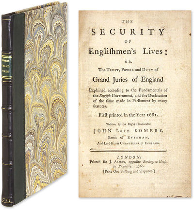 The Security of Englishmen's Lives: Or the Trust, Power and Duty..