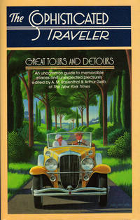 image of THE SOPHISTICATED TRAVELER: Great Tours and Detours