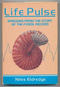 cover of Life Pulse: Episodes from the Story of the Fossil Record