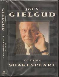 Acting Shakespeare by Arthur John Gielgud (1904-2000) and John Miller - First - 1992 - from The Book Collector ABAA, ILAB (SKU: BOOKS008389)