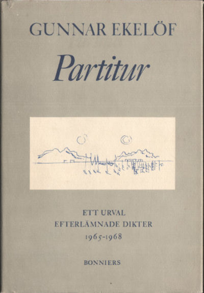 PARTITUR. Ett urval efterlämnade dikter 1965-1968.