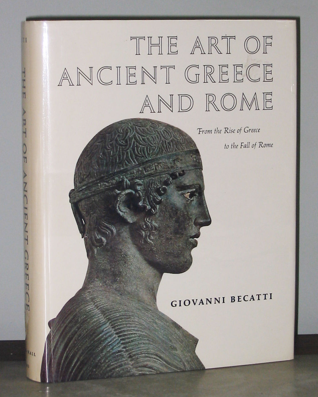 The Art of Ancient Greece and Rome: From the Rise of Greece to the Fall