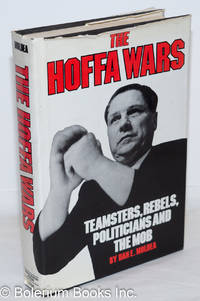 image of The Hoffa wars; Teamsters, rebels, politicians, and the mob