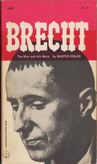 Brecht. The Man and His Work.