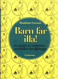 Barn far illa! En analys av bristerna i…