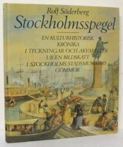 Stockholmsspegel. En kulturhistorisk krönika i…