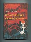 From the Heart of the Country - 1st US Edition/1st Printing