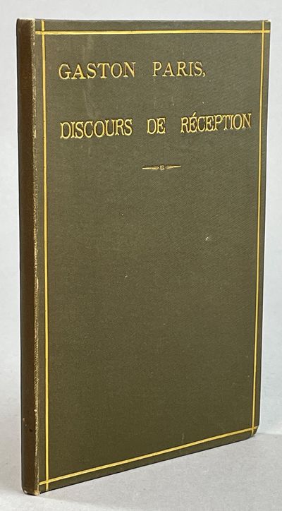 Discours de réception de Gaston Paris. [Séance de…