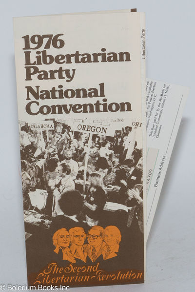 npl: Libertarian party, 1976. Pamphlet. Twelve panel brochure, 3.75x8.5 inches, illus. with photos o...