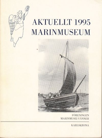 Aktuellt 1995 Marinmuseum. Illustrerad.