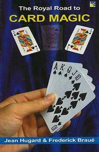 The Royal Road to Card Magic by Hugard, Jean - 2004