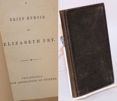 Philadelphia: Book Association of Friends, 1860. 94p., 6.25 x 4 inch cloth boards, later printing, s...