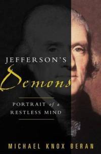 Jefferson's Demons : Portrait of a Restless Mind