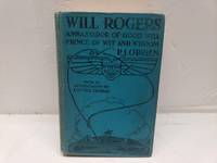 Will Rogers Ambassador of Goodwill Prince of Wit &amp; Wisdom by P.J. O&#39;Brien - 1/1/1935