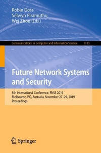 Future Network Systems and Security: 5th International Conference, FNSS 2019, Melbourne, VIC,...