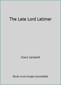 The Late Lord Latimer