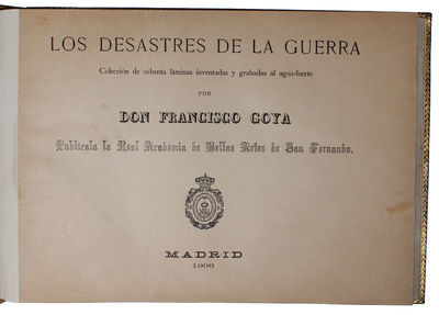 Los desastres de la guerra. Colección de ochenta láminas inventadas y grabadas al agua-fuerte. Publicala la Real Academia de Bellas Artes de San Fernando.  - ["THE MOST SEARING WORKS OF ART EVER TO DEAL WITH CONFLICT"] (photo 7)