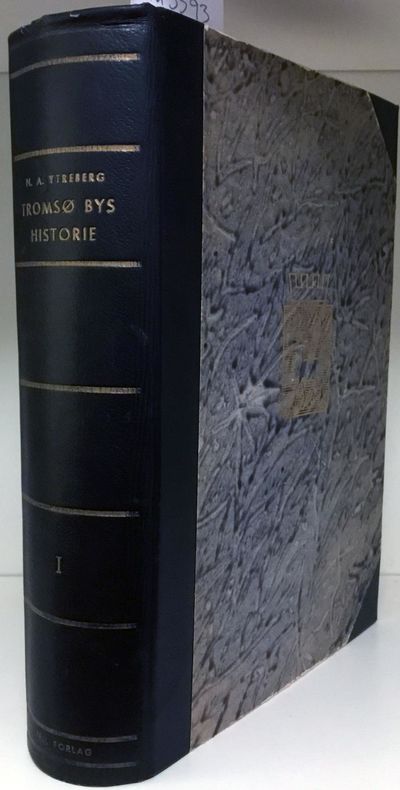 Tromsø bys historie. Første bind. Med 425…