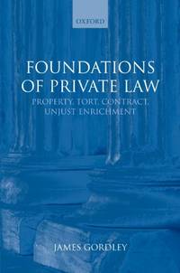 FOUNDATIONS PRIVATE LAW PAPER: Property, Tort, Contract, Unjust Enrichment