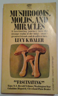 cover of Mushrooms, Molds, and Miracles: The Strange Realm of Fungi