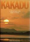Kakadu: A Heritage For The Future
