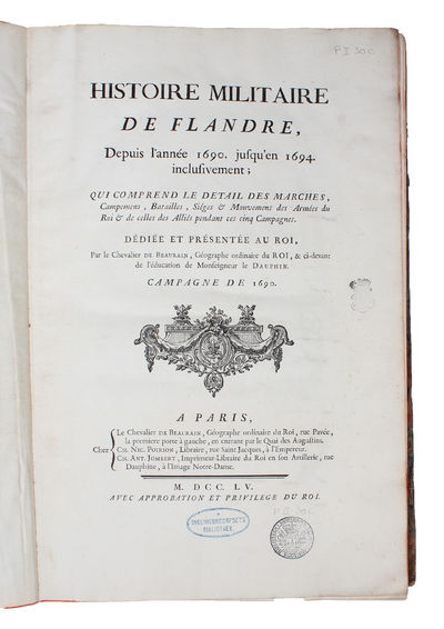Histoire militaire de Flandre, depuis l'année 1690 jusqu en 1694 inclusivement; qui comprend le Detail des Marches, Campemens, Batailles, Sieges & Mouvemens des Armees du Roi, & de celles des Alliés pendant ces cinq Campagnes. 3 Vols. (Textvol. in 5 P... (photo 3)