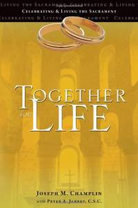 Together for Life: Celebrating & Living the Sacrament