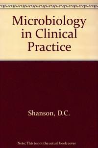 Microbiology in Clinical Practice by D.C Shanson - Paperback - 3rd - 1982 - from Bookbarn (SKU: 2135469)