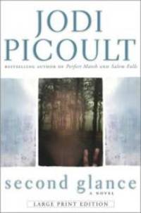 image of Second Glance: A Novel (Picoult, Jodi (Large Print))