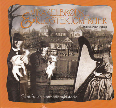 Mirakelbrødre & klosterjomfruer.