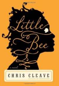 Little Bee: A Novel by Chris Cleave - 2009-09-08