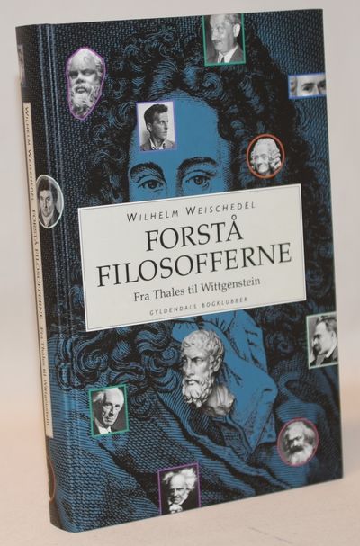 Forstå filosofferne - Fra Thales til Wittgenstein.
