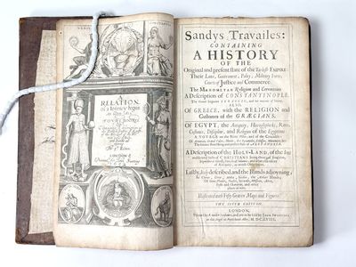 Sandys Travailes: containing a History of the Original and present state of the Turkish Empire: their Laws, Government, Policy, Military Force, Courts of Justice and Commerce