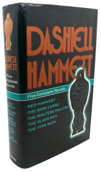 FIVE COMPLETE NOVELS :  Red Harvest, the Dain Curse, the Maltese Falcon,  the Glass Key, and the Thin Man