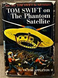 Tom Swift on the Phantom Satellite by Victor Appleton II - 1956