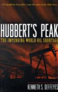 Hubbert's Peak : The Impending World Oil Shortage - New Edition