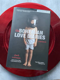 Bohemian Love Diaries: A Memoir