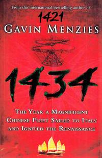1434: The Year a Chinese Fleet Sailed to Italy and Ignited the Renaissance by Gavin Menzies - Paperback - Reprint - 2008 - from Adelaide Booksellers (SKU: BIB260694)