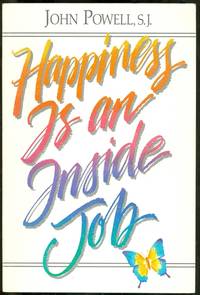 Happiness Is an Inside Job by Powell, John - 1989-03-01