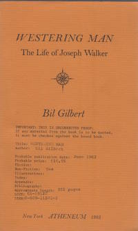 Westering Man. The Life of Joseph Walker