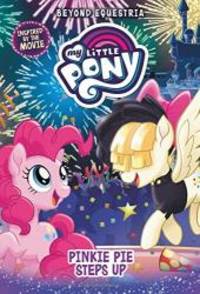 image of My Little Pony: Beyond Equestria: Pinkie Pie Steps Up