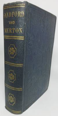 cover of THE HISTORY OF SANDFORD & MERTON. Moral and Instructive Entertainment for Young People